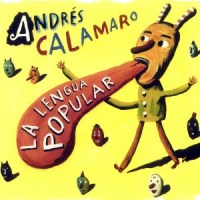 Andrés Calamaro - La Lengua Popular [2007]